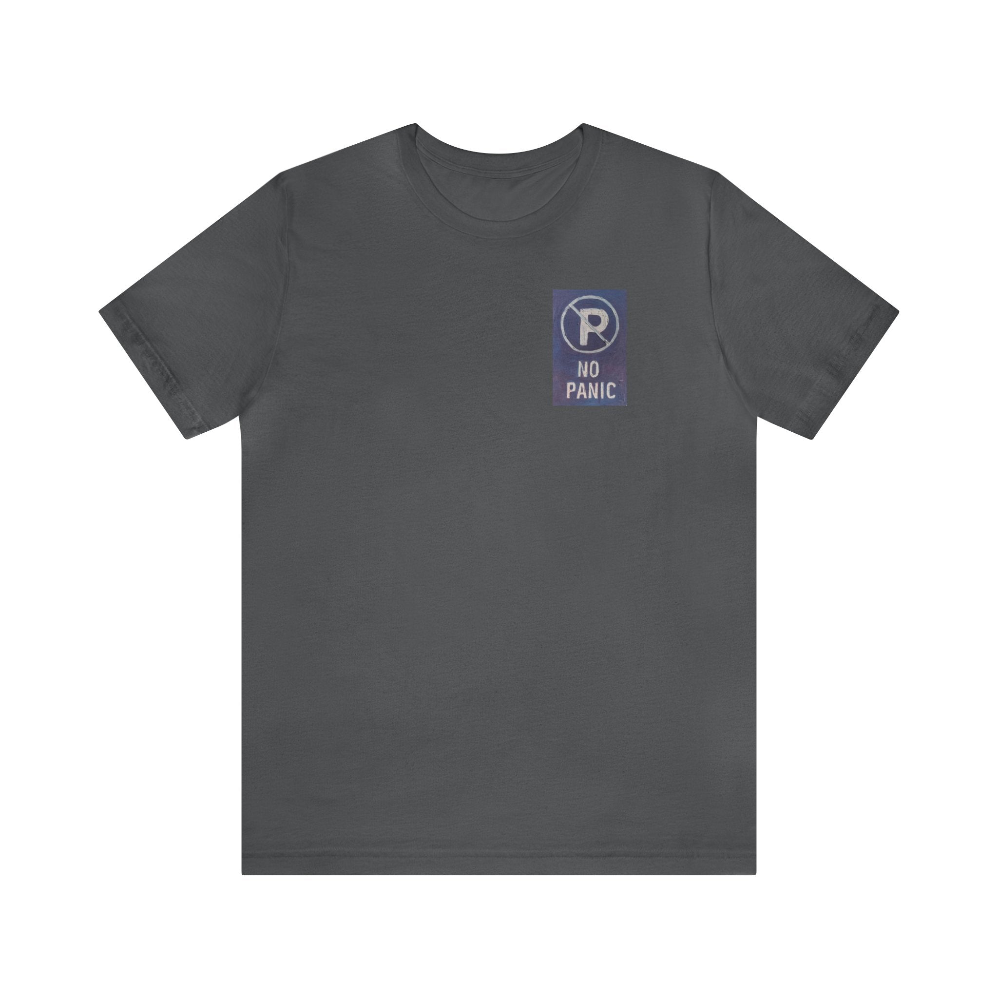 No panic- Unisex Jersey Short Sleeve Tee