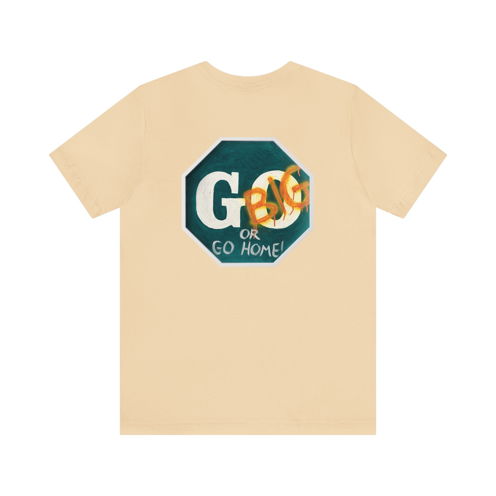 Go big- of Unisex Jersey Short Sleeve Tee
