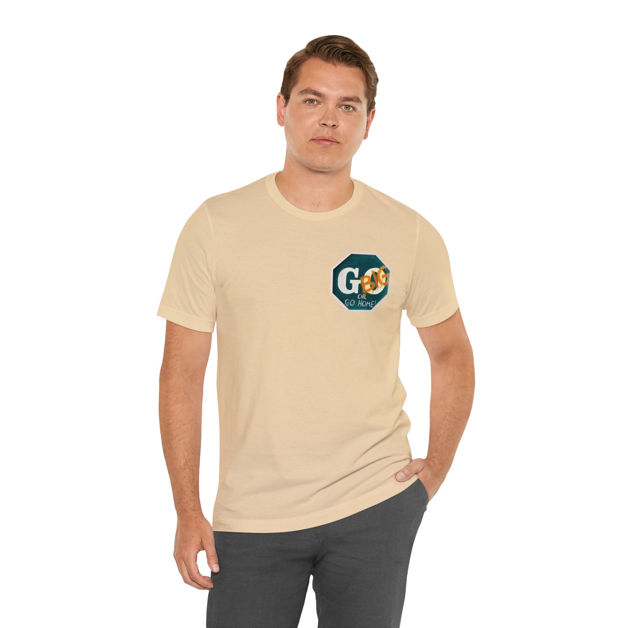 Go big- of Unisex Jersey Short Sleeve Tee