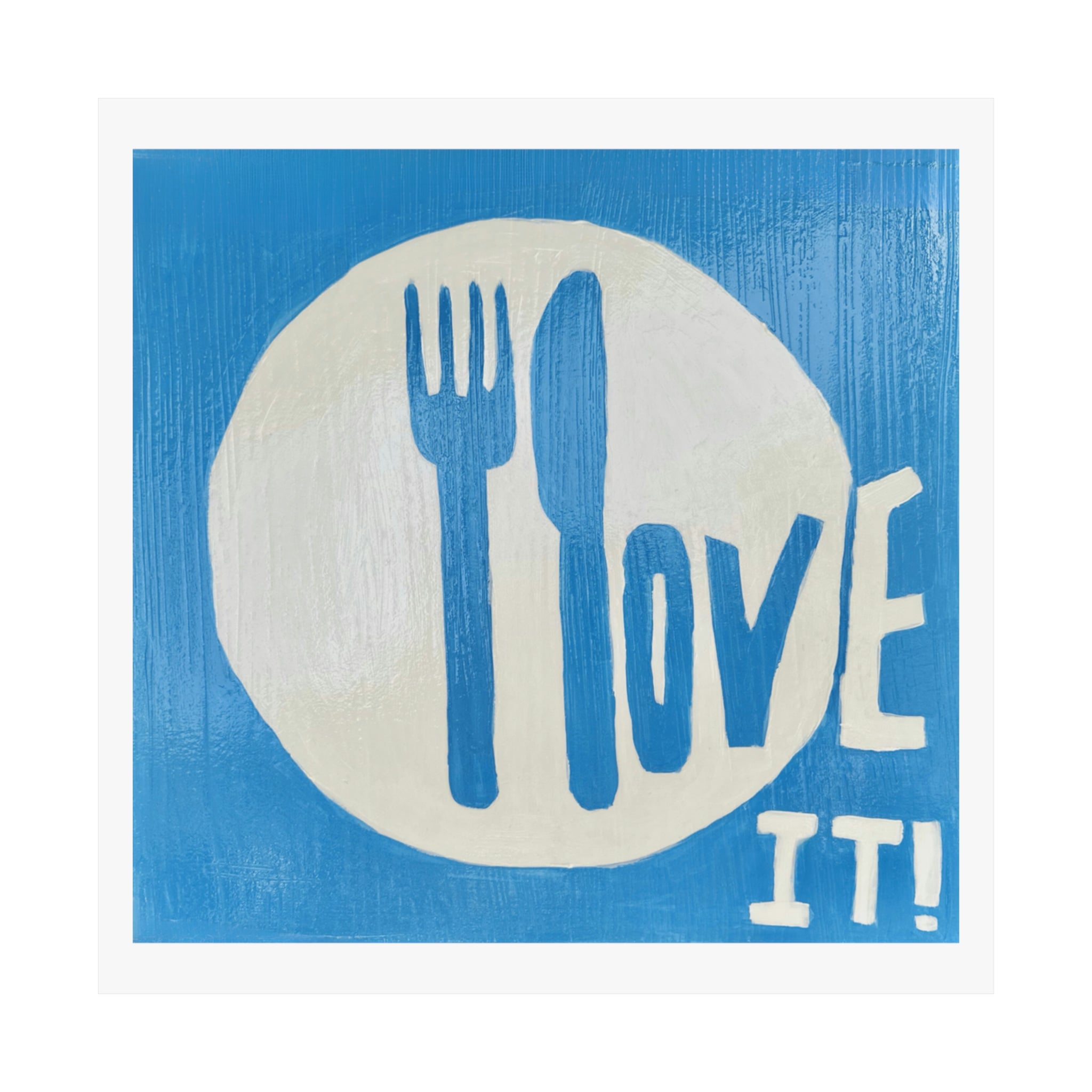I love it - inspirational wall art poster