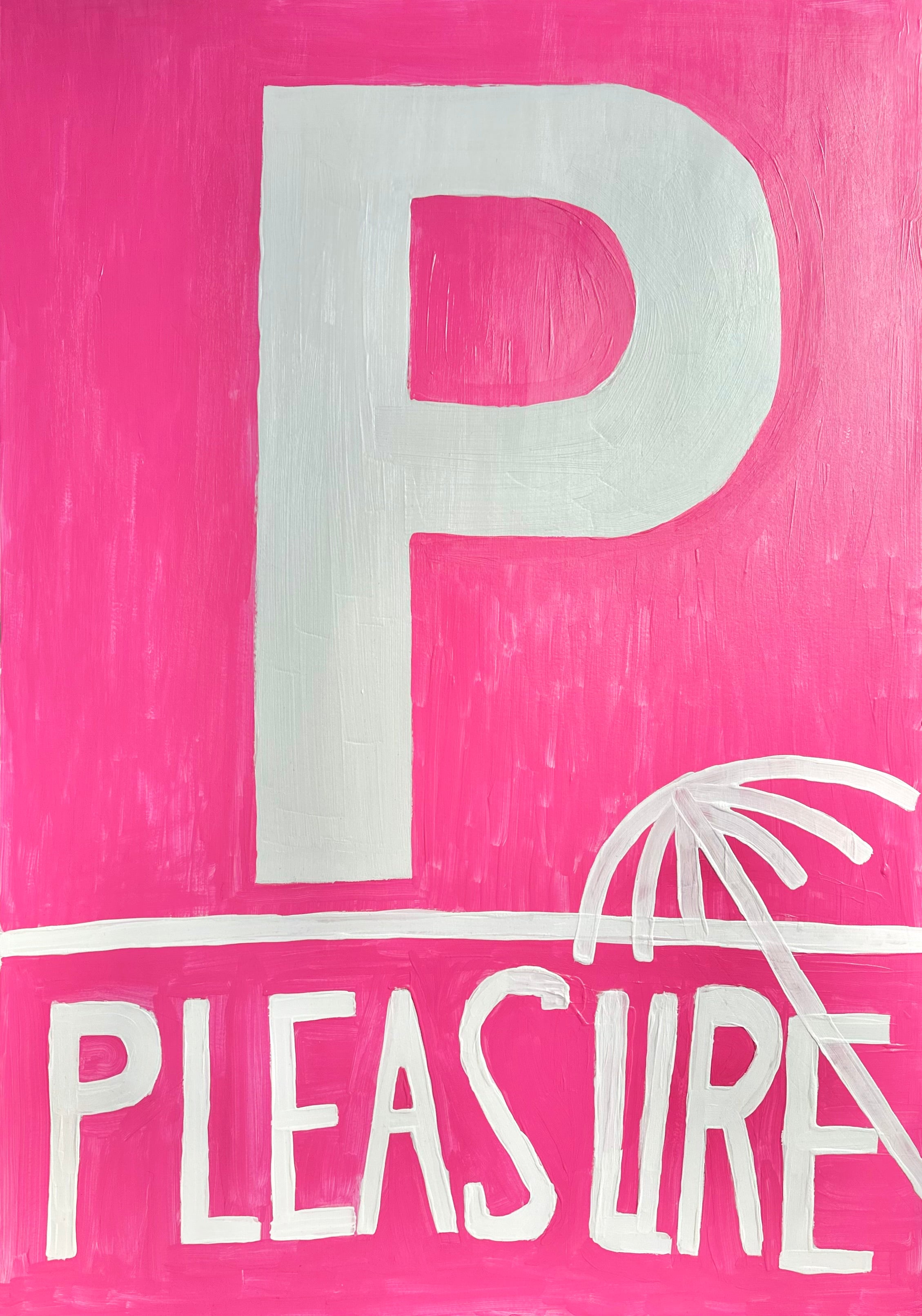 Pleasure- original inspirational wall art acrylic pink and white.