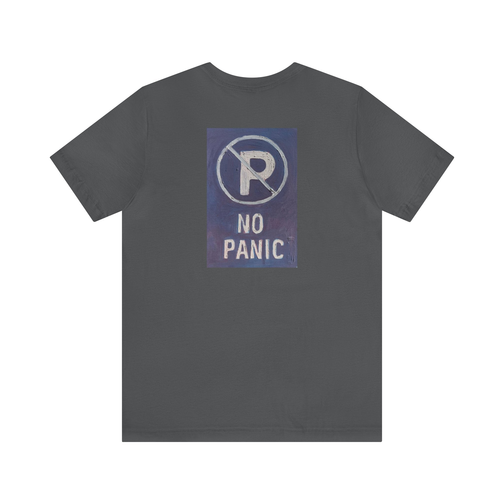 No panic- Unisex Jersey Short Sleeve Tee