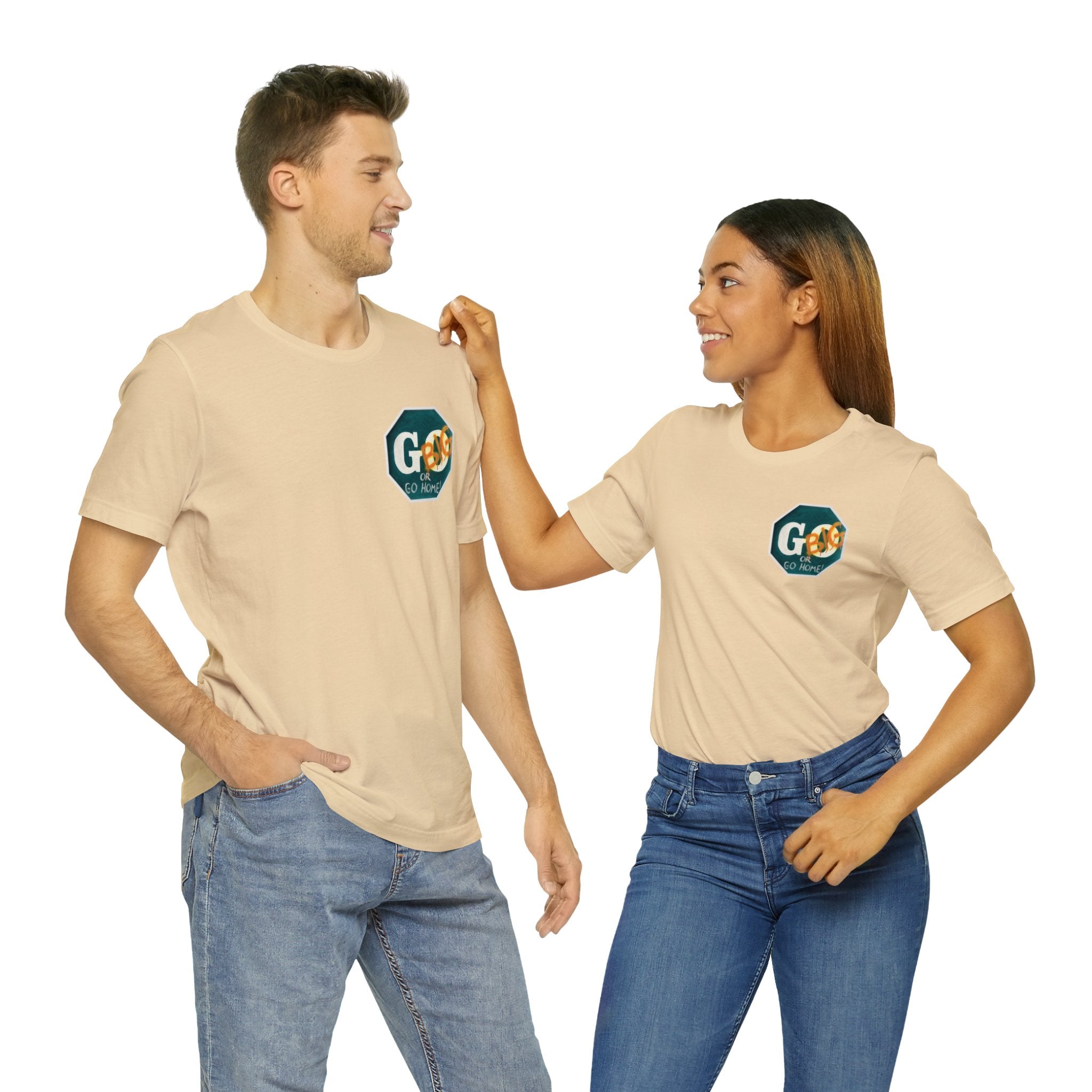 Go big-  of Unisex Jersey Short Sleeve Tee