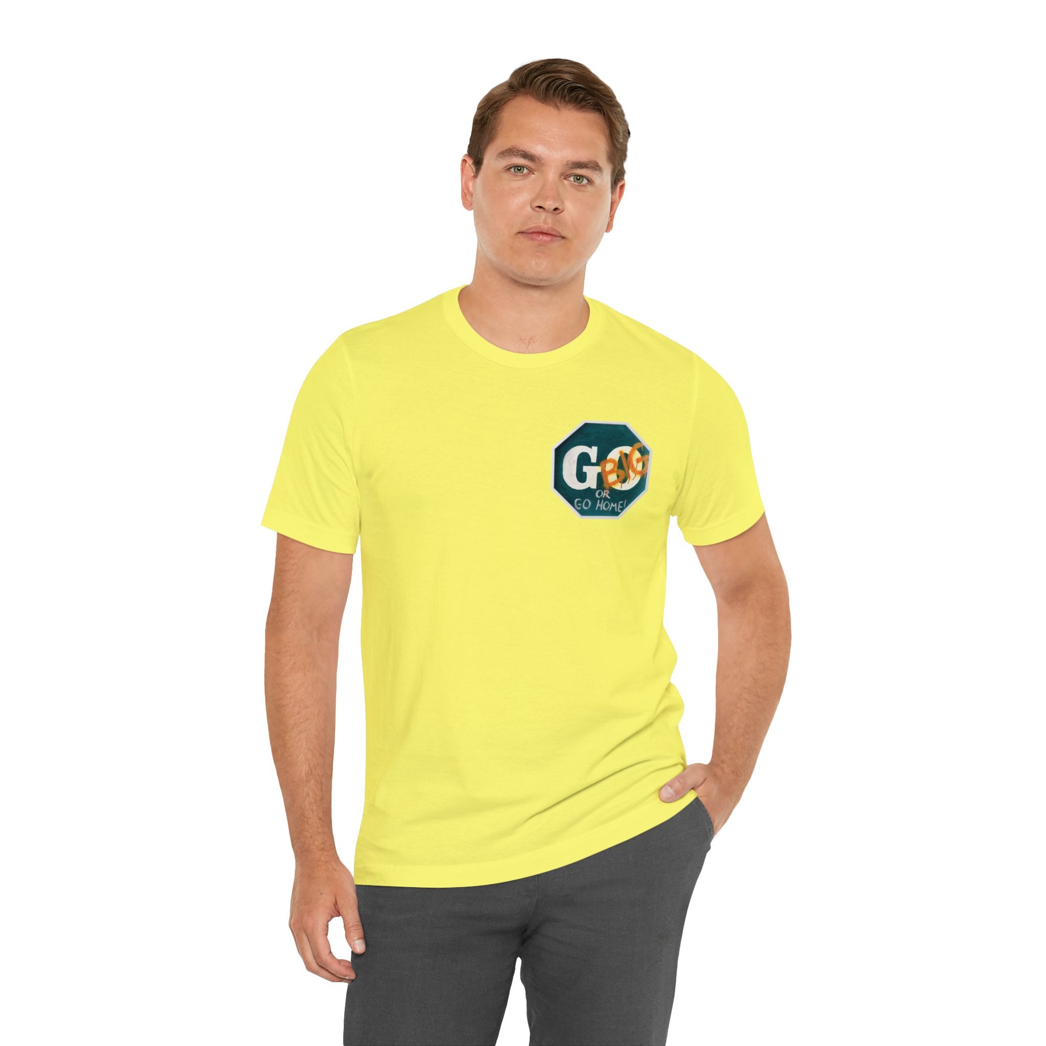 Go big-  of Unisex Jersey Short Sleeve Tee