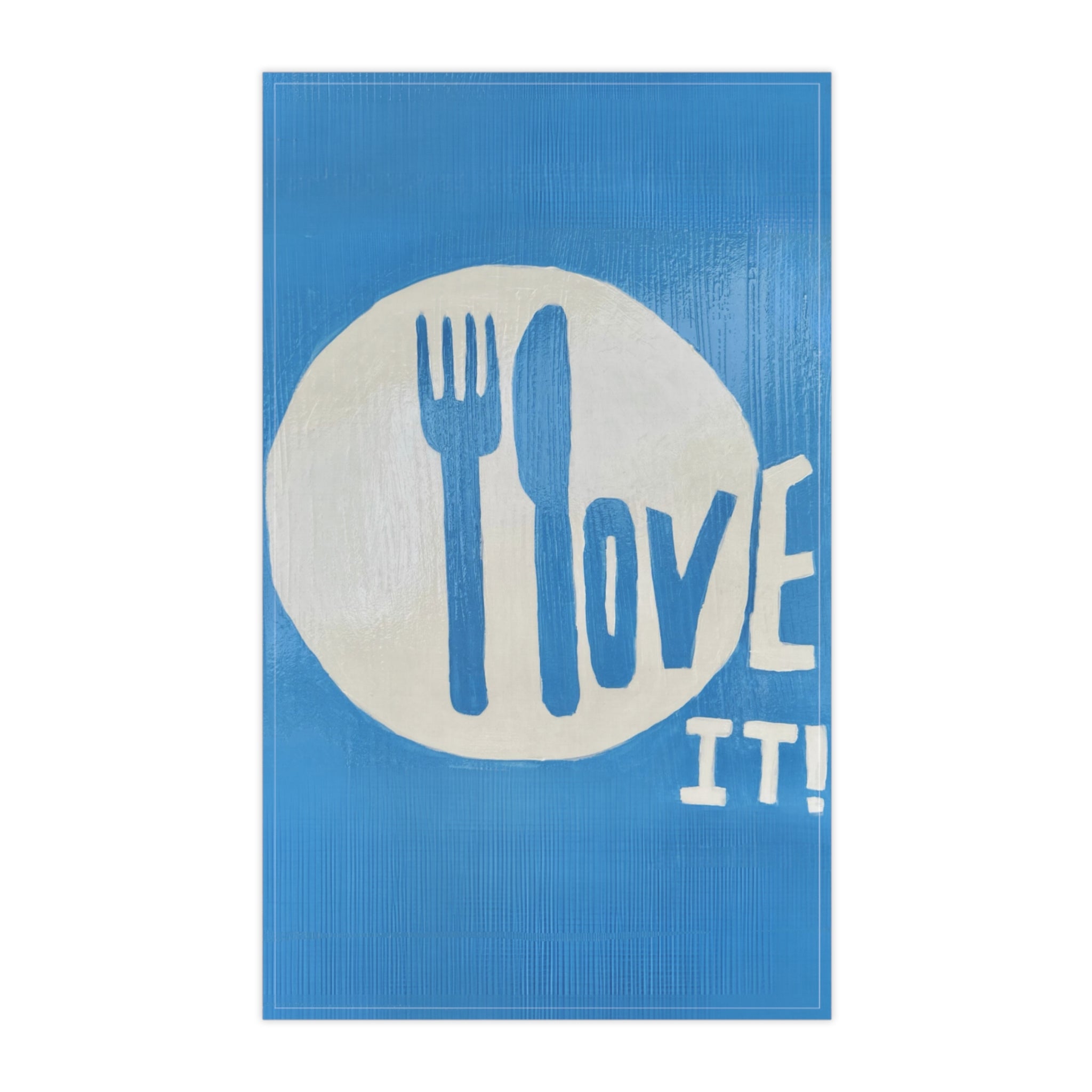 I love it- Kitchen Towel