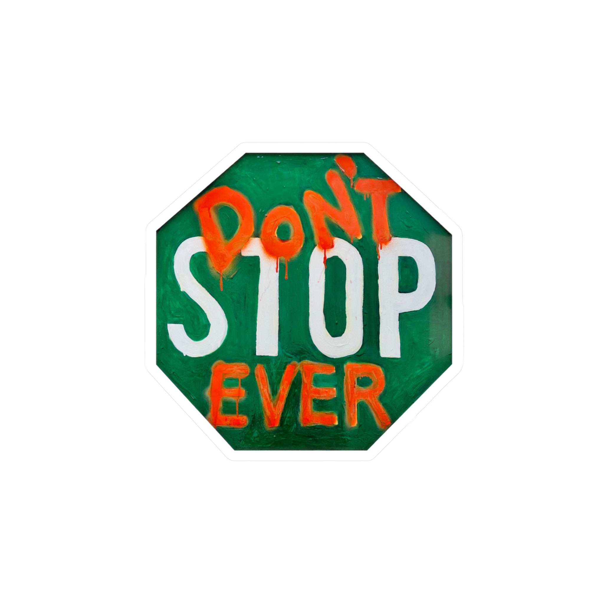 Don’t stop- vinyl decals