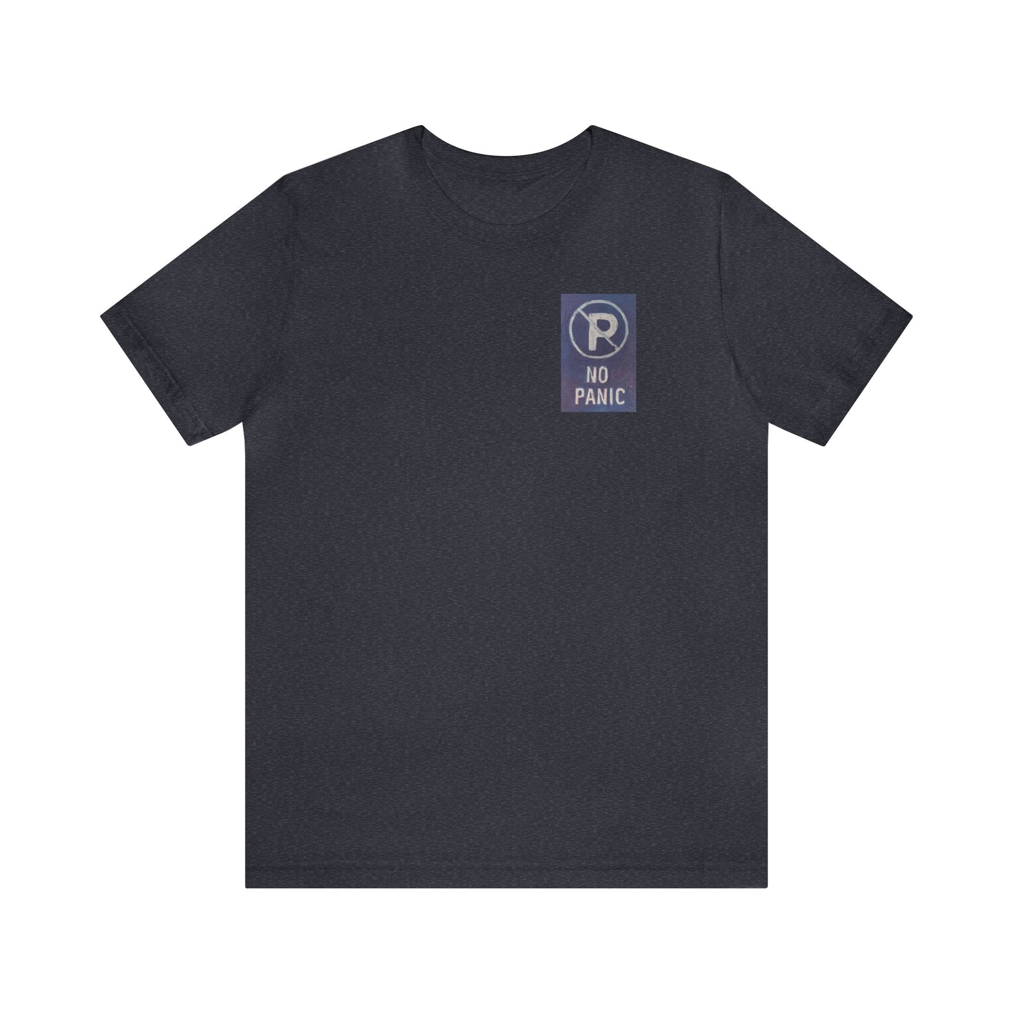 No panic- Unisex Jersey Short Sleeve Tee