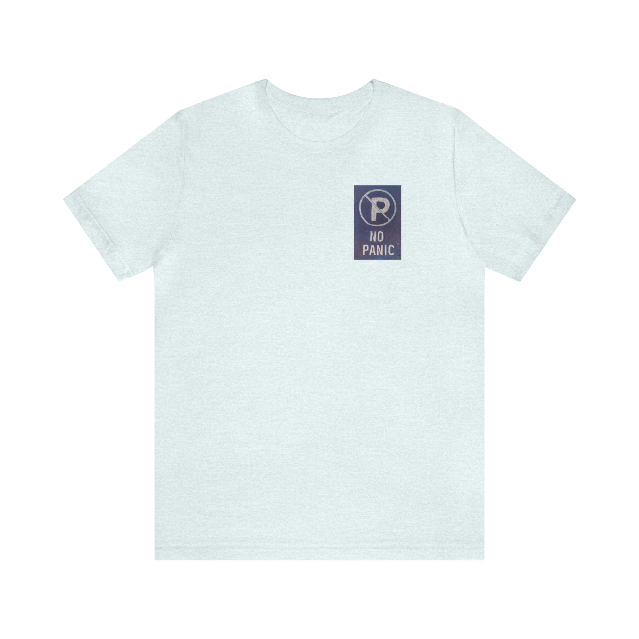 No panic- Unisex Jersey Short Sleeve Tee