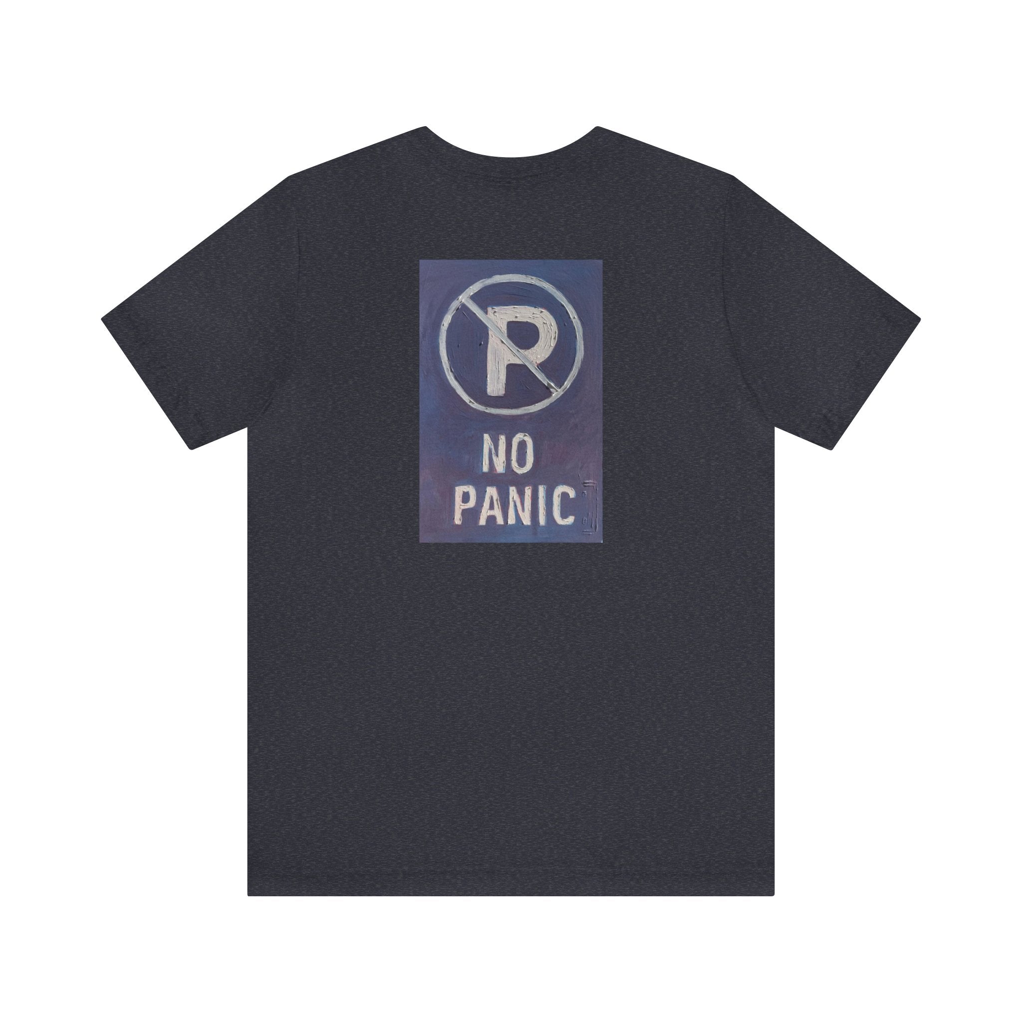 No panic- Unisex Jersey Short Sleeve Tee