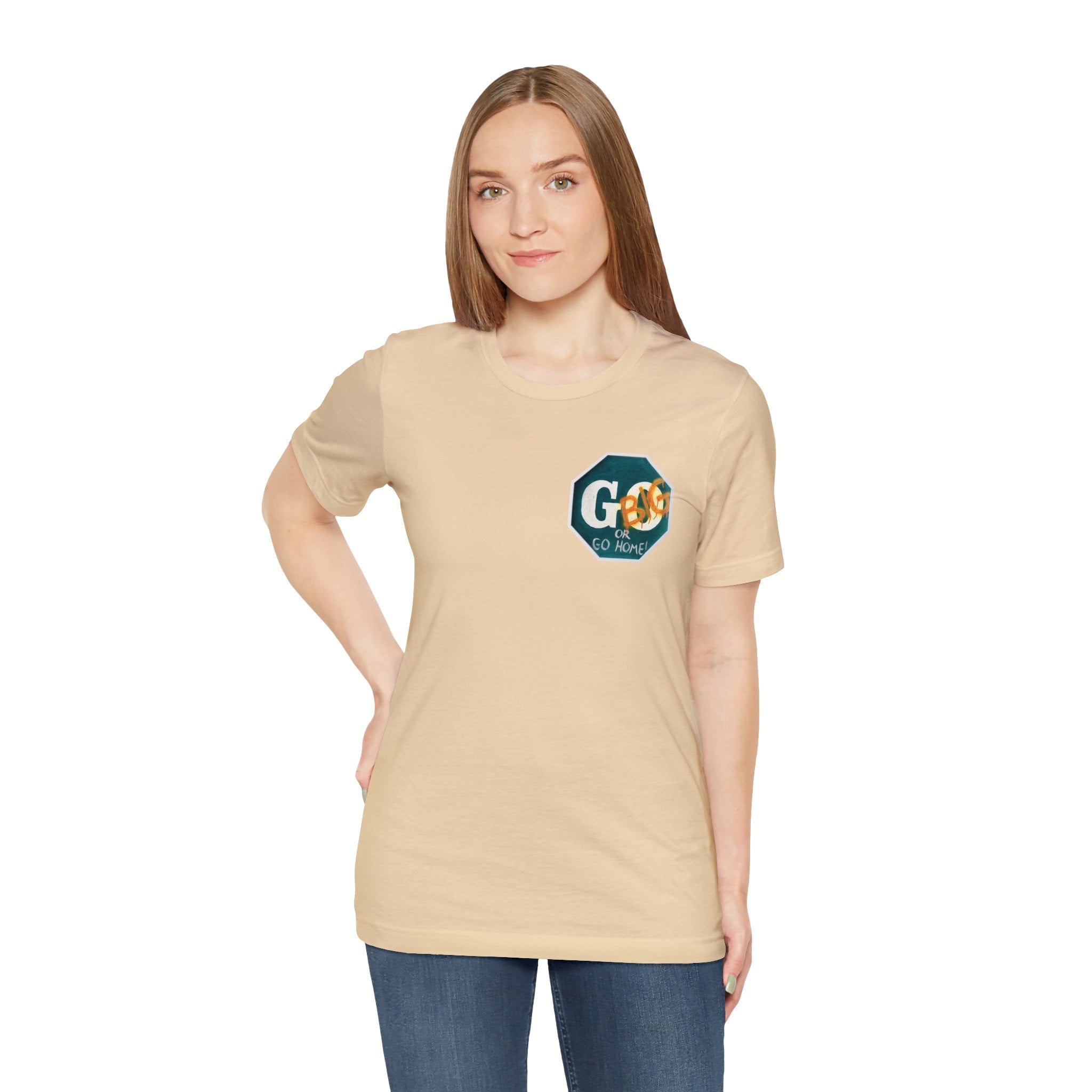 Go big-  of Unisex Jersey Short Sleeve Tee