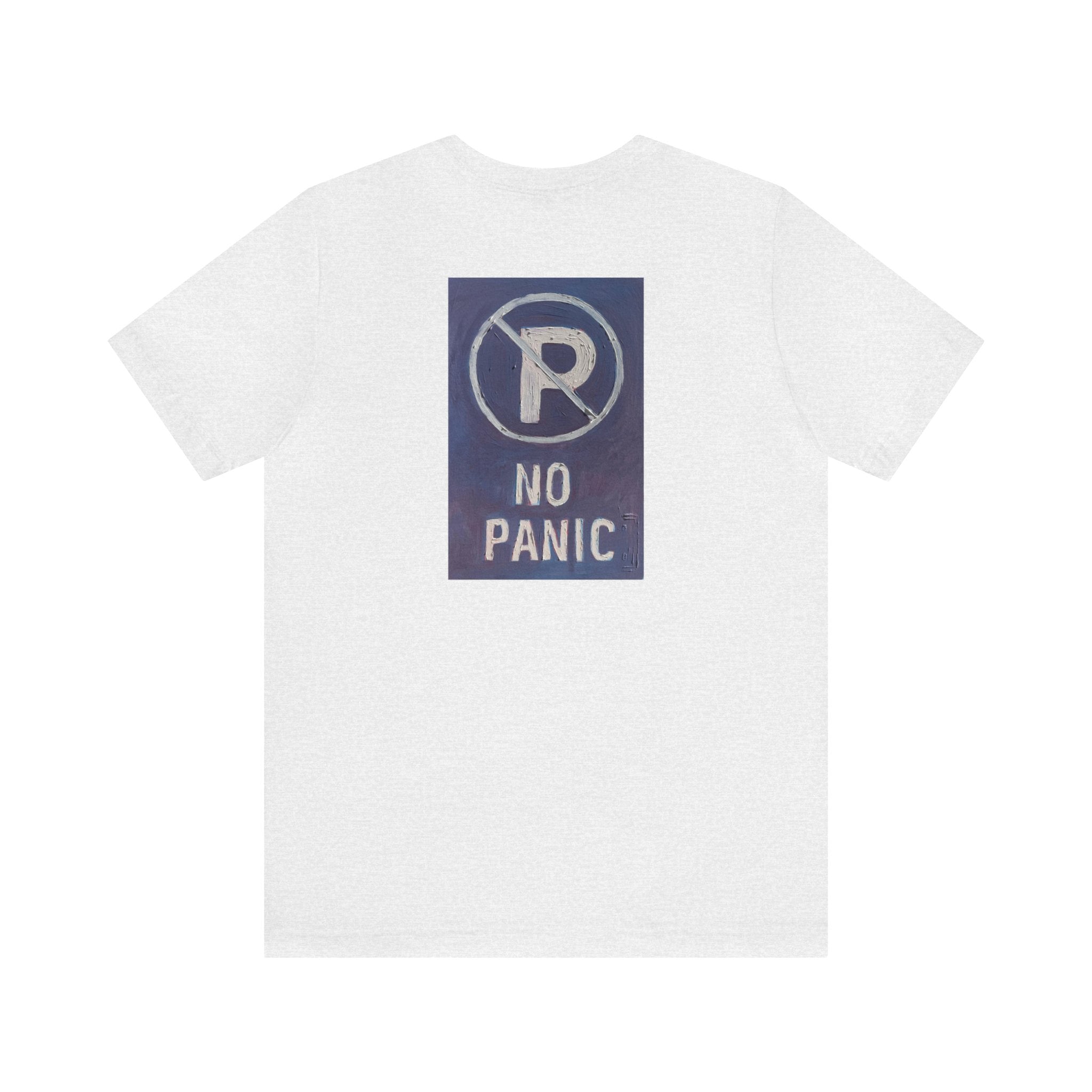 No panic- Unisex Jersey Short Sleeve Tee