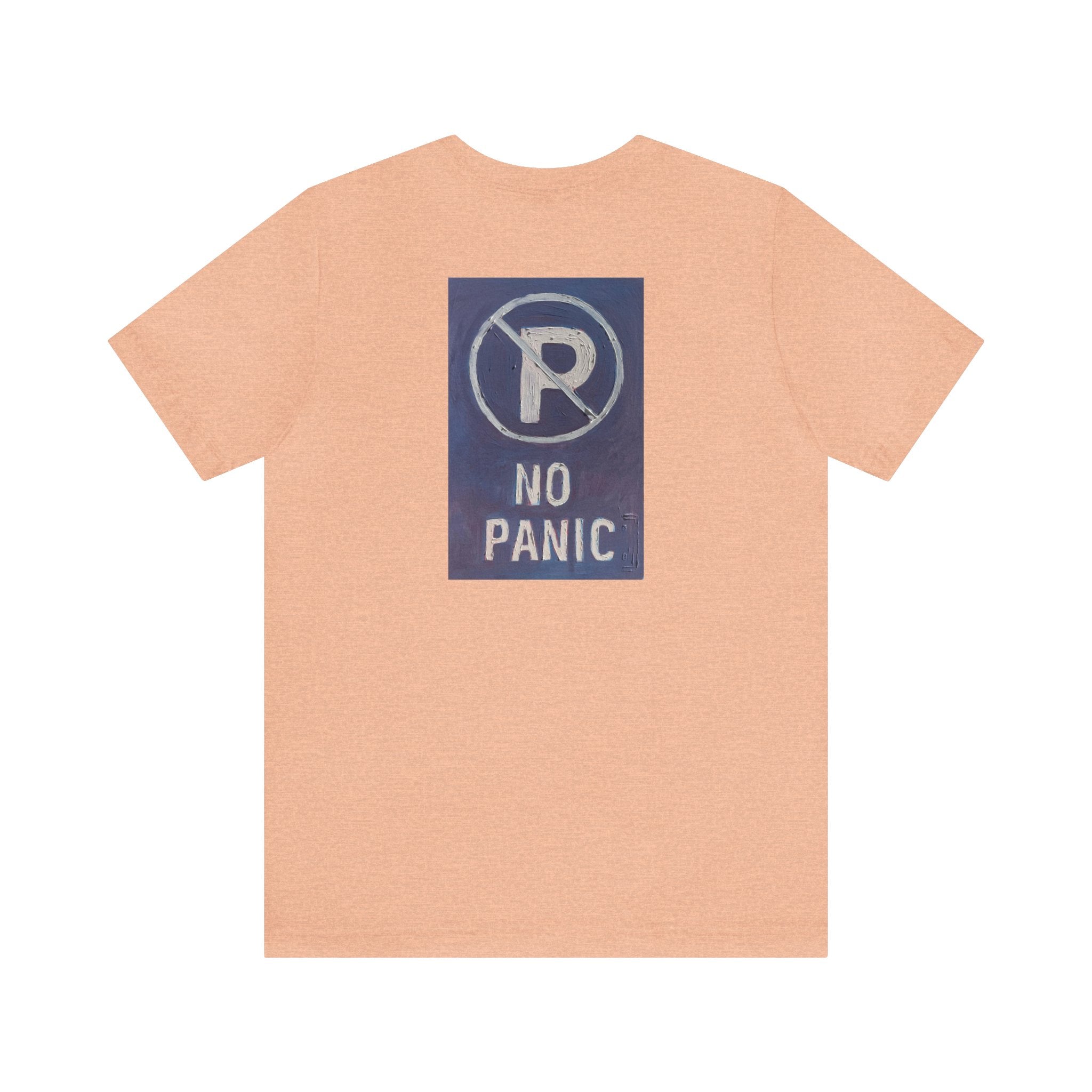 No panic- Unisex Jersey Short Sleeve Tee