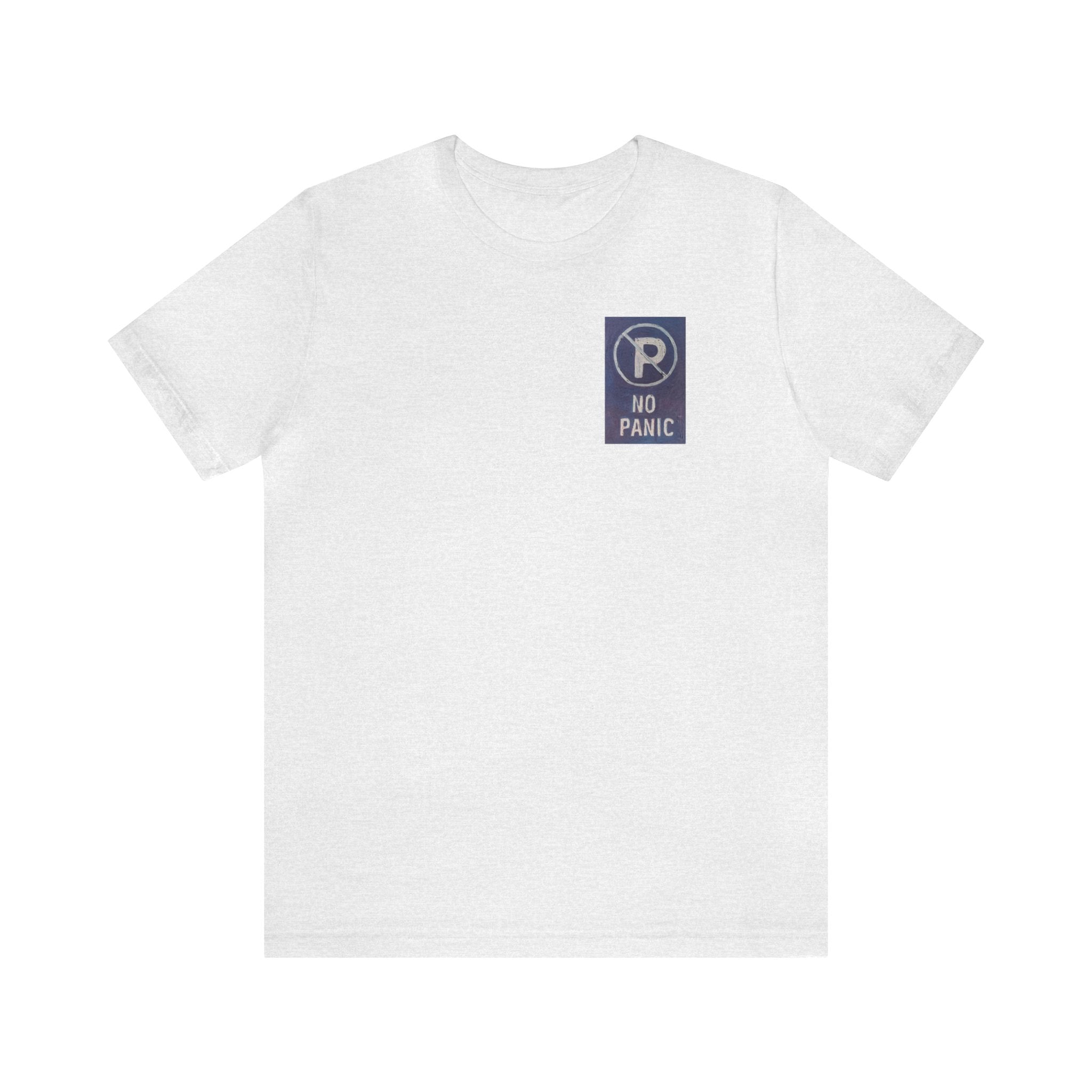 No panic- Unisex Jersey Short Sleeve Tee