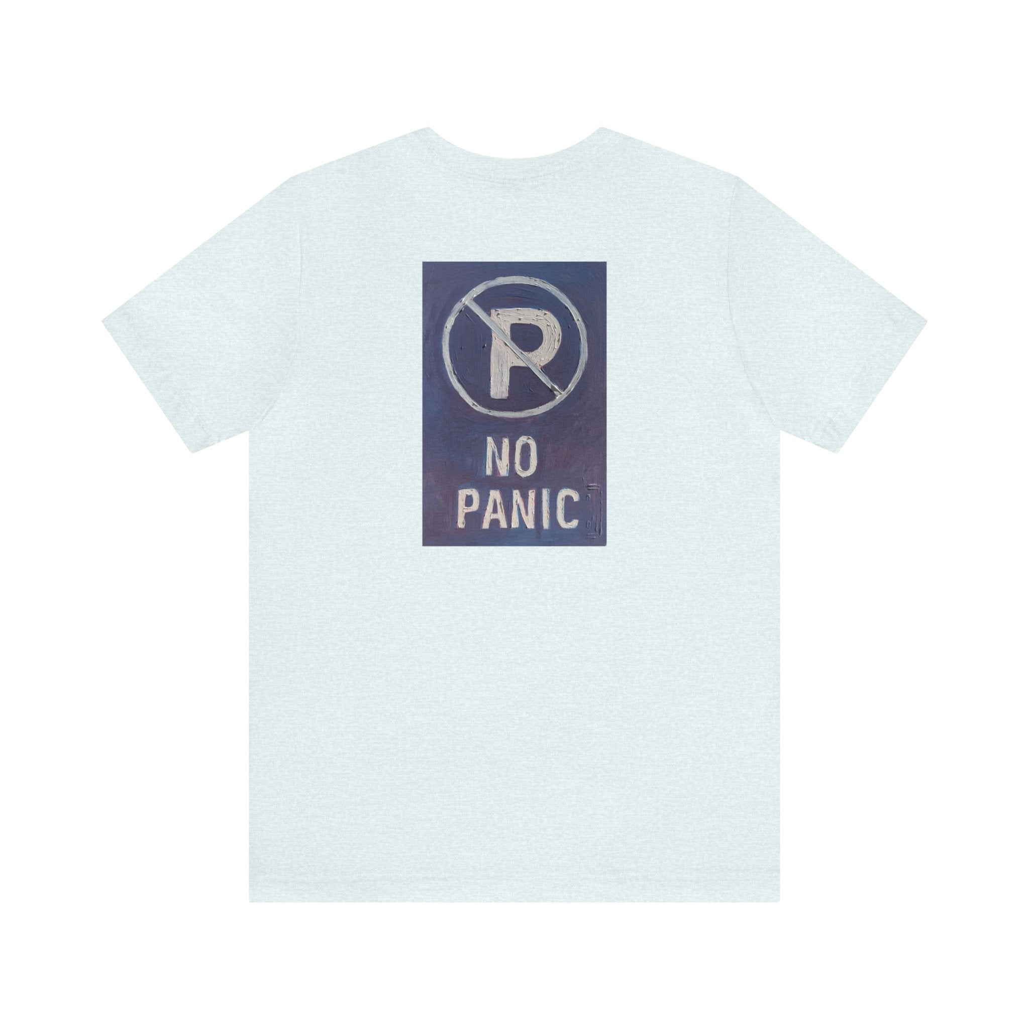 No panic- Unisex Jersey Short Sleeve Tee