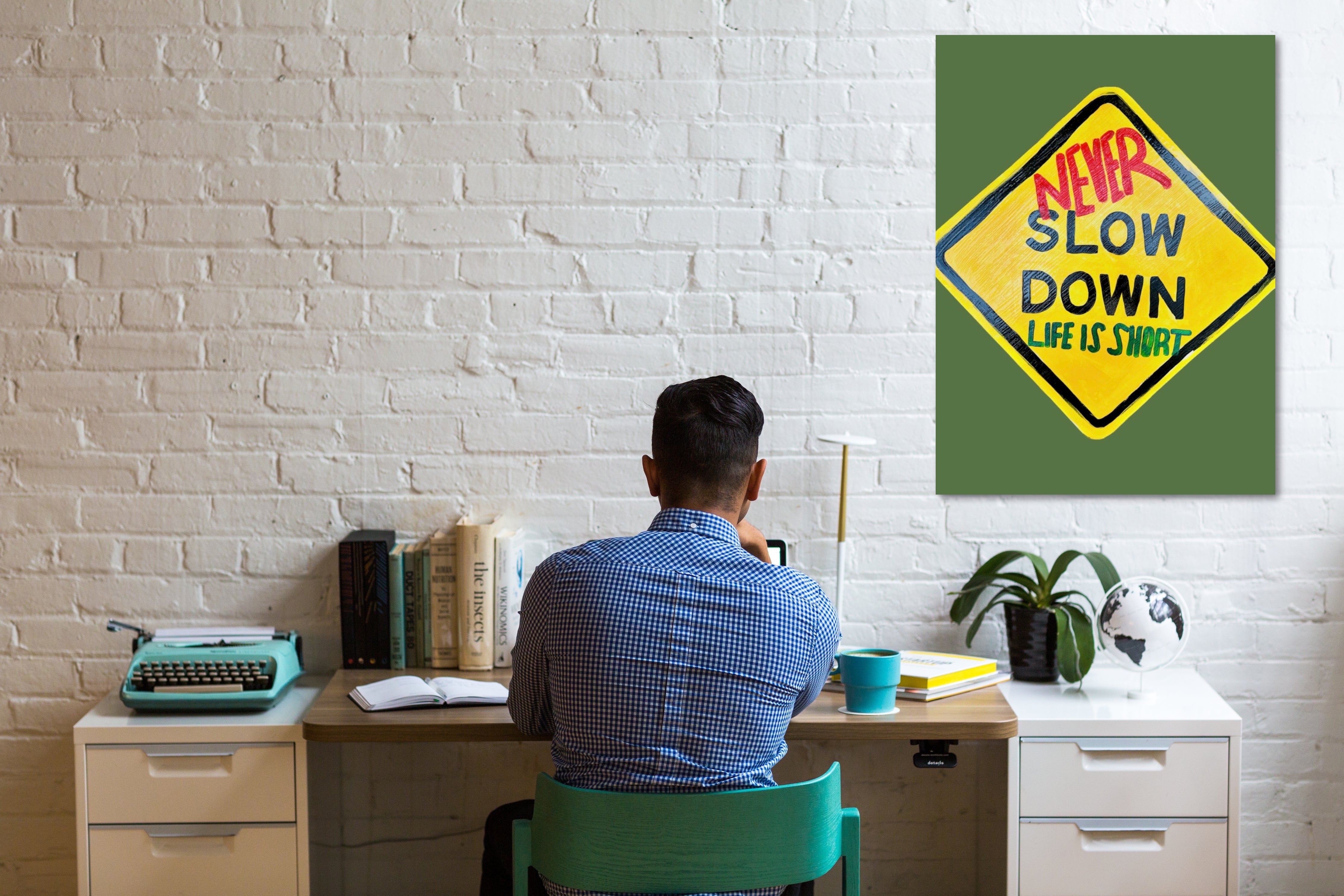 Never slow down-  inspirational Matte Posters, positive mindset