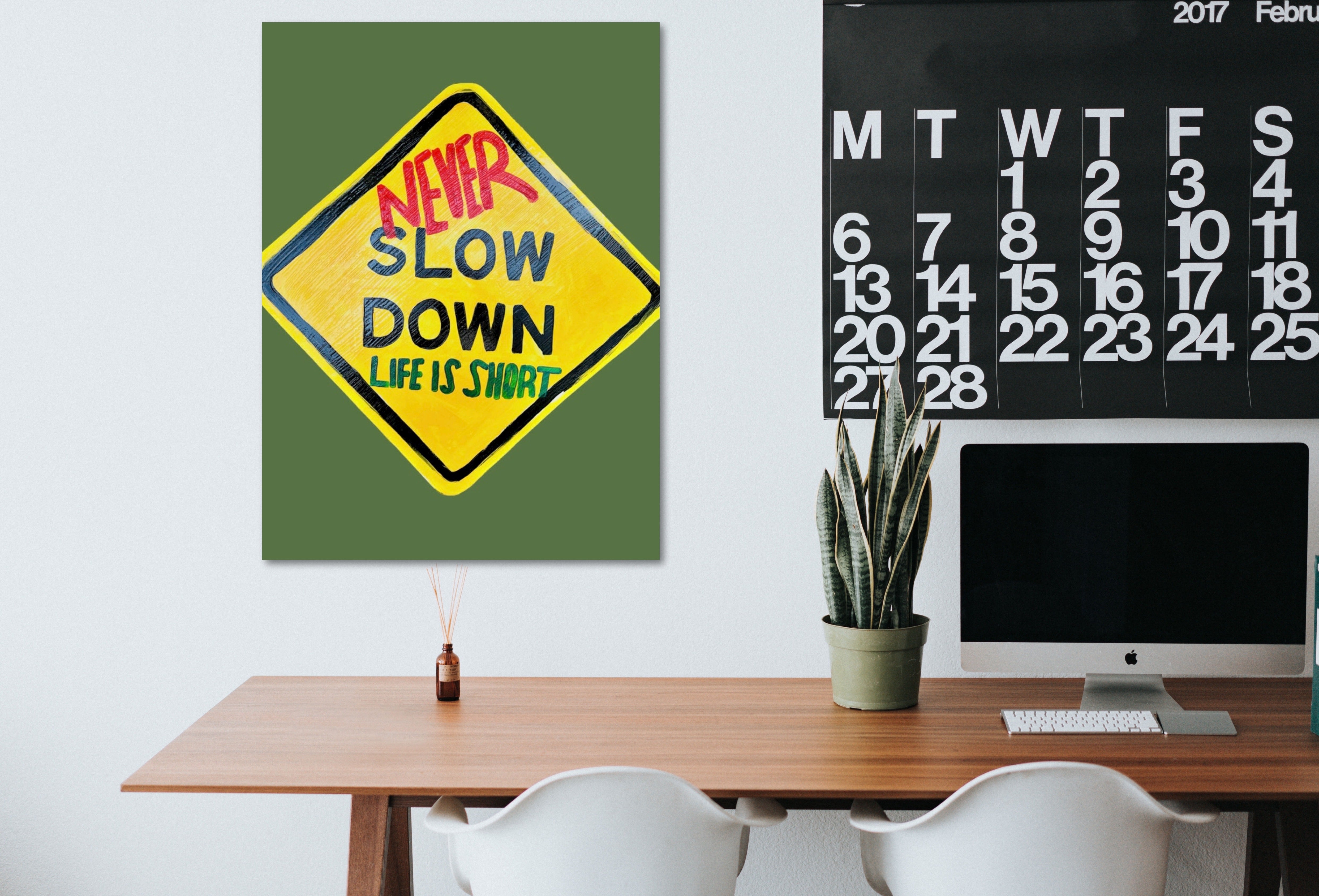 Never slow down-  inspirational Matte Posters, positive mindset